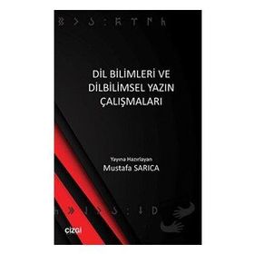 Dil Bilimleri ve Dilbilimsel Yazın Çalışmaları - Mustafa Sarıca