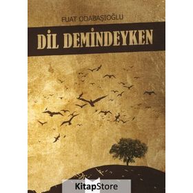 Dil Demindeyken - Fuat Odabaşıoğlu