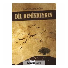 Dil Demindeyken - Fuat Odabaşıoğlu