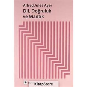 DIL DOĞRULUK VE MANTIK - ALFRED JULES AYER
