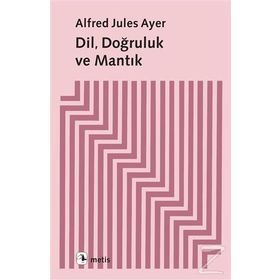 DIL DOĞRULUK VE MANTIK - ALFRED JULES AYER