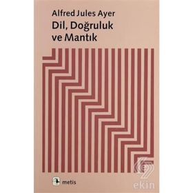 DIL DOĞRULUK VE MANTIK - ALFRED JULES AYER