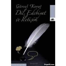 DIL, EDEBIYAT VE İLETİŞİM - GÜRSEL KORAT
