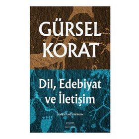 DIL, EDEBIYAT VE İLETİŞİM - GÜRSEL KORAT