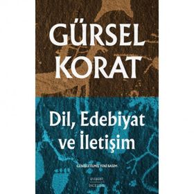 DIL, EDEBIYAT VE İLETİŞİM - GÜRSEL KORAT