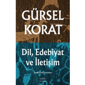 DIL, EDEBIYAT VE İLETİŞİM - GÜRSEL KORAT
