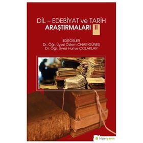 Dil-Edebiyat ve Tarih Araştırmaları 2 - Huriye Çolaklar