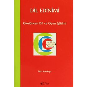 DIL EDINIMI OKULÖNCESİ DIL VE OYUN EĞİTİMİ - ZEKI KARAKAYA