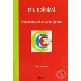DIL EDINIMI OKULÖNCESİ DIL VE OYUN EĞİTİMİ - ZEKI KARAKAYA