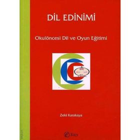 DIL EDINIMI OKULÖNCESİ DIL VE OYUN EĞİTİMİ - ZEKI KARAKAYA