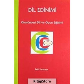 DIL EDINIMI OKULÖNCESİ DIL VE OYUN EĞİTİMİ - ZEKI KARAKAYA