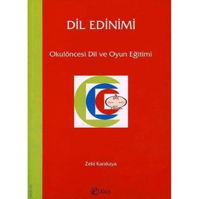 DIL EDINIMI OKULÖNCESİ DIL VE OYUN EĞİTİMİ - ZEKI KARAKAYA