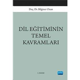 DIL EĞITIMININ TEMEL KAVRAMLARI - BILGINER ONAN