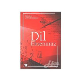 Dil Eksenimiz - Mustafa Özkan