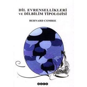 DIL EVRENSELLIKLERI VE DILBILIM TIPOLOJISI - BERNARD COMRIE