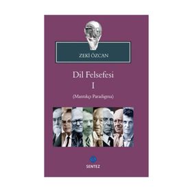 Dil Felsefesi 1 - Mantıkçı Paradigma - Zeki Özcan