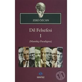 Dil Felsefesi 1 - Mantıkçı Paradigma - Zeki Özcan