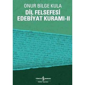 DIL FELSEFESI EDEBIYAT KURAMI 2 - ONUR BILGE KULA