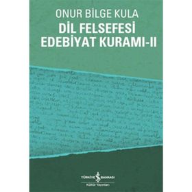 DIL FELSEFESI EDEBIYAT KURAMI 2 - ONUR BILGE KULA