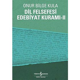 DIL FELSEFESI EDEBIYAT KURAMI 2 - ONUR BILGE KULA