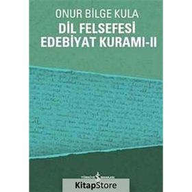 DIL FELSEFESI EDEBIYAT KURAMI 2 - ONUR BILGE KULA