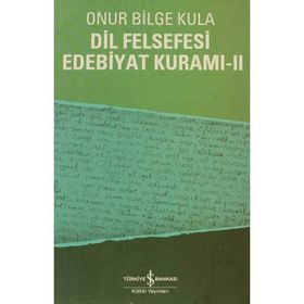 DIL FELSEFESI EDEBIYAT KURAMI 2 - ONUR BILGE KULA