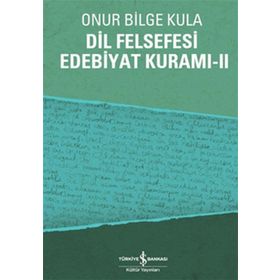 DIL FELSEFESI EDEBIYAT KURAMI 2 - ONUR BILGE KULA