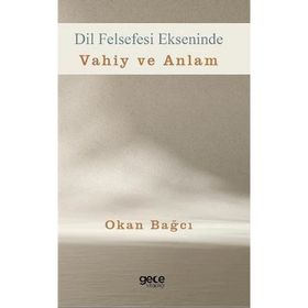 Dil Felsefesi Ekseninde Vahiy ve Anlam Gece Kitaplığı
