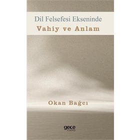 Dil Felsefesi Ekseninde Vahiy ve Anlam Gece Kitaplığı