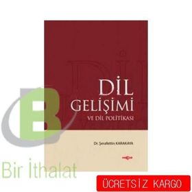 DIL GELİŞİMİ VE DIL POLİTİKASI - ŞERAFETTİN KARAKAYA