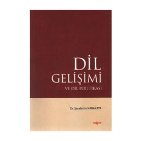 DIL GELİŞİMİ VE DIL POLİTİKASI - ŞERAFETTİN KARAKAYA