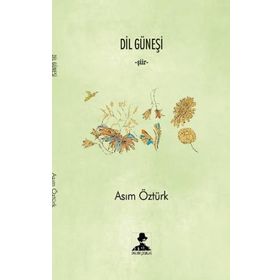 Dil Güneşi - Asım Öztürk