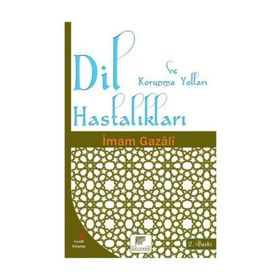 Dil Hastalıkları Ve Korunma Yolları - İmam-ı Gazali
