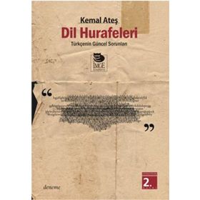 Dil Hurafeleri Türkçe'nin Güncel Sorunları - Kemal Ateş