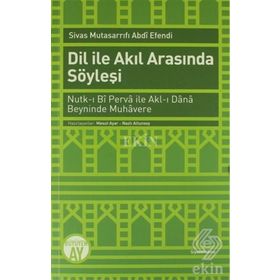 Dil İle Akıl Arasında Söyleşi - Mesut Ayar