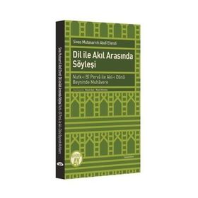 Dil İle Akıl Arasında Söyleşi - Mesut Ayar