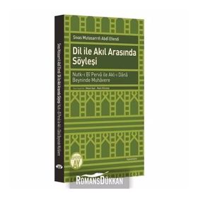 Dil İle Akıl Arasında Söyleşi - Mesut Ayar