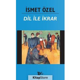 Dil ile İkrar (Osmanlıca-Türkçe) - İsmet Özel