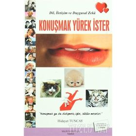 DIL, İLETİŞİM VE DUYGUSAL ZEKA KONUŞMAK YÜREK İSTER - HIDAYET TUNCAY