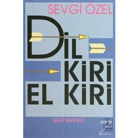 DIL KIRI EL KIRI - SEVGI ÖZEL