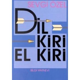 DIL KIRI EL KIRI - SEVGI ÖZEL