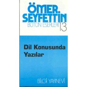 DIL KONUSUNDA YAZILAR - ÖMER SEYFETTIN