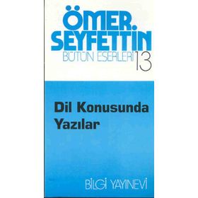 DIL KONUSUNDA YAZILAR - ÖMER SEYFETTIN