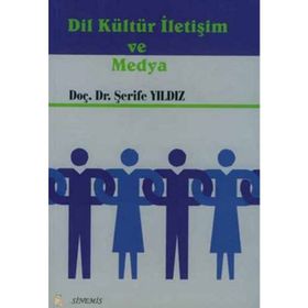 DIL KÜLTÜR İLETİŞİM VE MEDYA - ŞERİFE YILDIZ