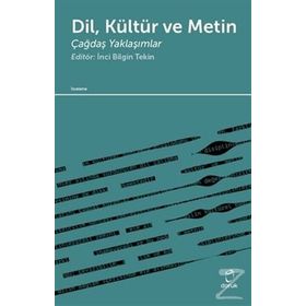 Dil Kültür ve Metin - İnci Bilgin Tekin