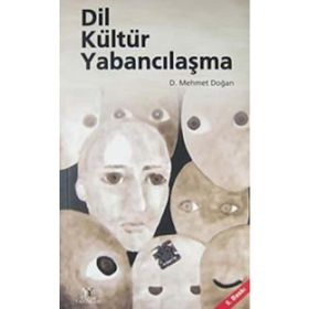 Dil Kültür Yabancılaşma - D. Mehmet Doğan