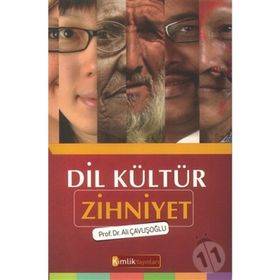 Dil Kültür Zihniyet - Ali Çavuşoğlu