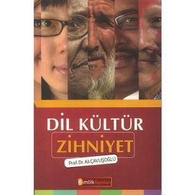 Dil Kültür Zihniyet - Ali Çavuşoğlu