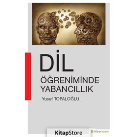 Dil Öğreniminde Yabancıllık - Yusuf Topaloğlu