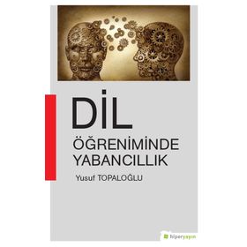 Dil Öğreniminde Yabancıllık - Yusuf Topaloğlu